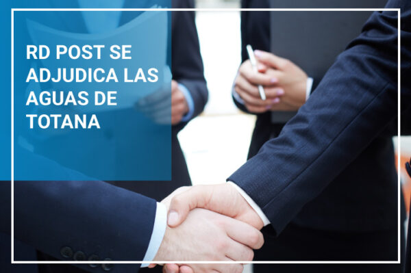 RD Post se adjudica las Aguas de Totana RD Post se adjudica las Aguas de Totana