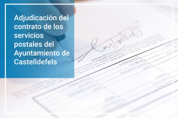 Adjudicación del contrato de los servicios postales del Ayuntamiento de Castelldefels