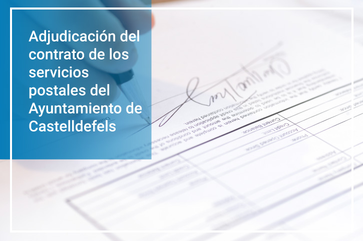 Adjudicación del contrato de los servicios postales del Ayuntamiento de Castelldefels